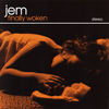 Jem - Finally Woken